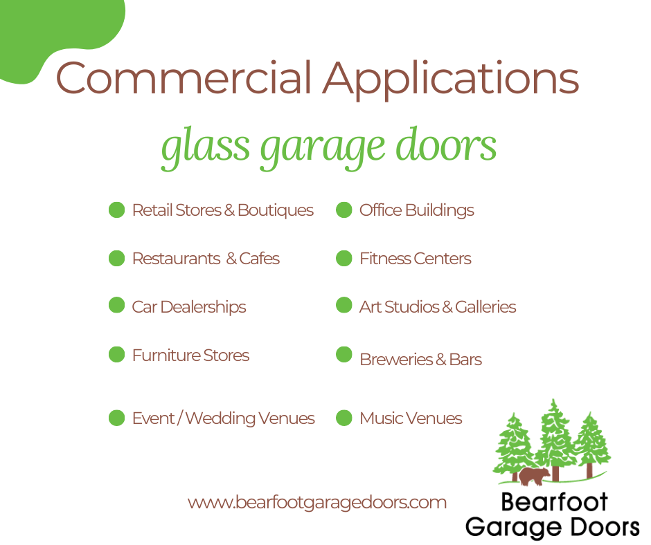 Commercial Applications of glass garage doors, Bearfoot Garage Doors